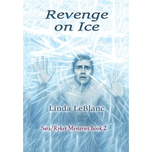 Revenge on Ice: Sara/Ryker Mysteries Book 2 - Hardcover