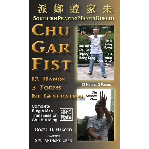Chu Gar Fist: Complete Single Man Training - Hardcover