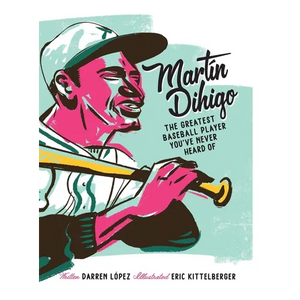 Mart匤 Dihigo The Greatest Baseball Player You've Never Heard Of - Hardcover