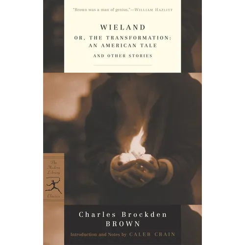 Wieland: Or, the Transformation: An American Tale and Other Stories - Paperback