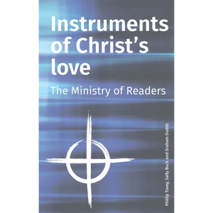 Instruments of Christ's Love: The Ministry of Readers - Paperback