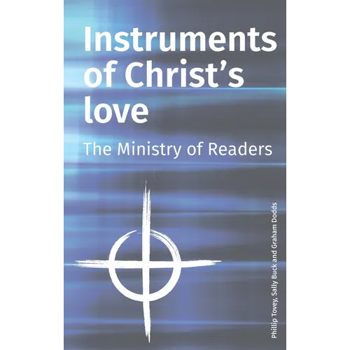 Instruments of Christ's Love: The Ministry of Readers - Paperback