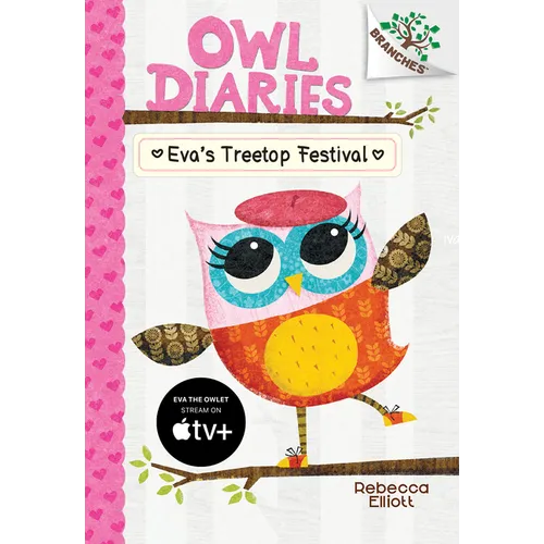 Eva's Treetop Festival: A Branches Book (Owl Diaries #1): Volume 1 - Library Binding