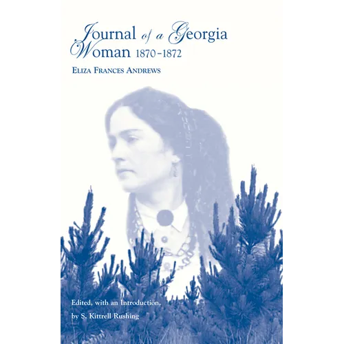Journal Of A Georgia Woman, 1870-1872 - Paperback