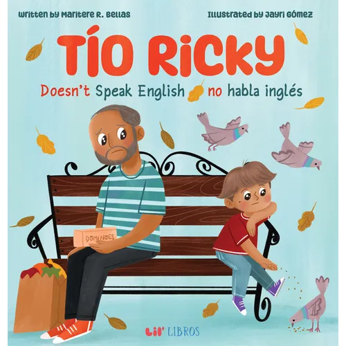 Tío Ricky Doesn't Speak English / Tío Ricky No Habla Inglés: A Bilingual English-Spanish Picture Book - Hardcover