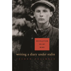 Revolution on My Mind: Writing a Diary Under Stalin - Paperback