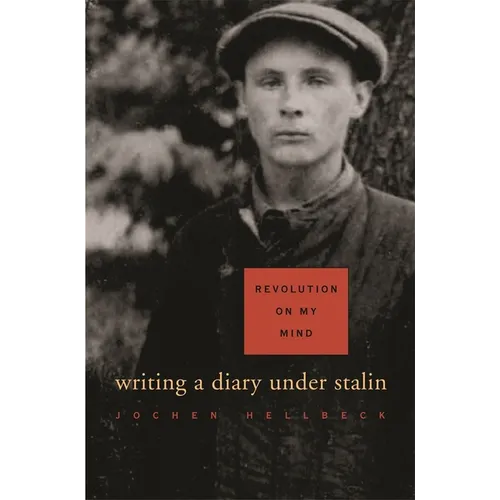 Revolution on My Mind: Writing a Diary Under Stalin - Paperback