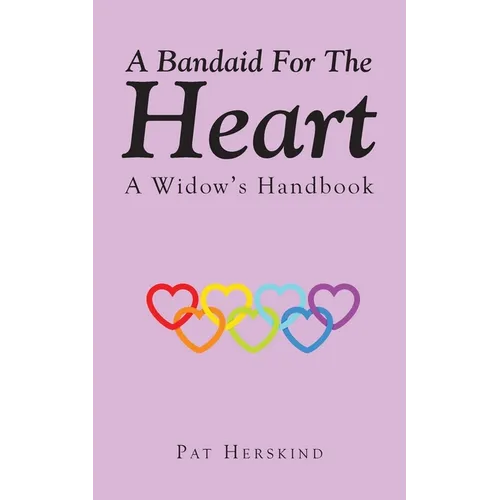 A Bandaid For The Heart: A Widow's Handbook - Paperback