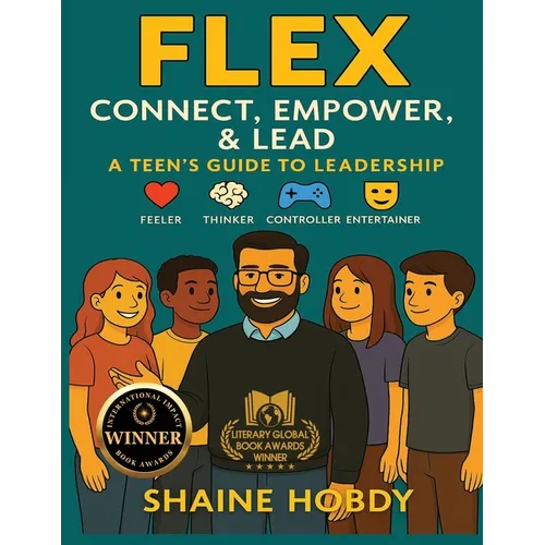 Flex: Connect, Empower, & Lead - A Teen's Guide to Leadership - Paperback