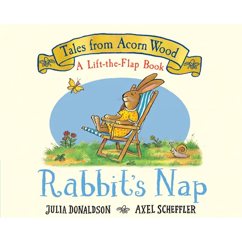 Rabbit's Nap (a Lift-The-Flap Book) (Tales from Acorn Wood) - Board Book