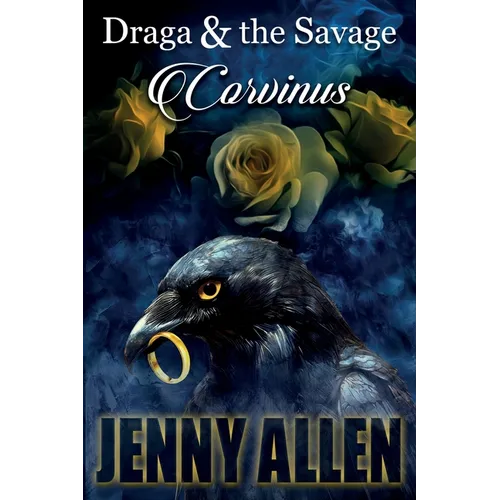 Draga & the Savage: Corvinus - Paperback