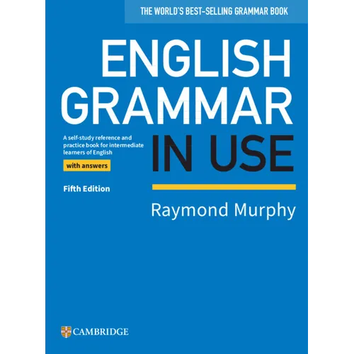 English Grammar in Use Book with Answers: A Self-Study Reference and Practice Book for Intermediate Learners of English - Paperback