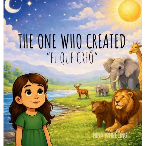 The One Who Created: "El Que Creó" - Hardcover