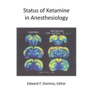 Status of Ketamine in Anesthesiology - Hardcover