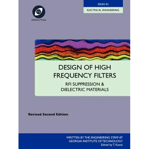 Design of High Frequency Filters - RFI Suppression and Dielectric Materials - Paperback