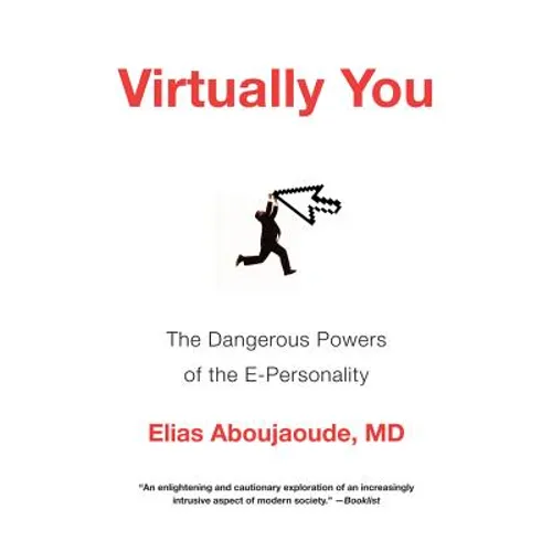 Virtually You: The Dangerous Powers of the E-Personality - Paperback