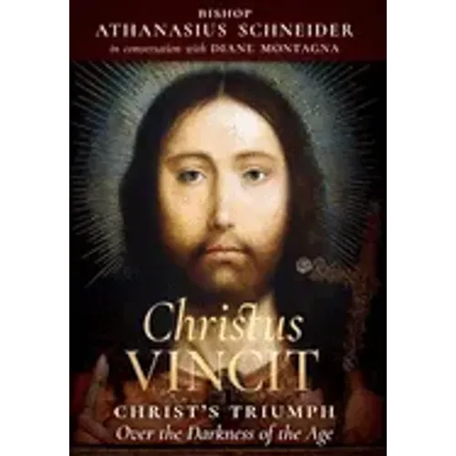 Christus Vincit: Christ's Triumph Over the Darkness of the Age - Hardcover