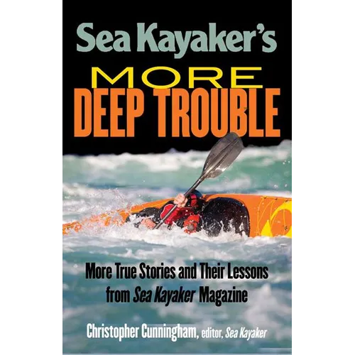 Sea Kayaker's More Deep Trouble - Paperback