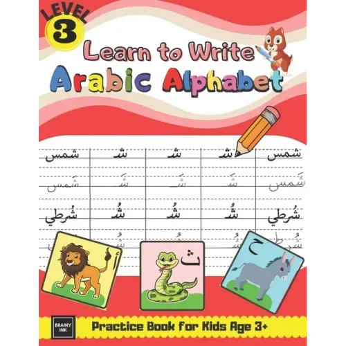 Learn to Write Arabic Alphabet Practice Book for Kids age 3+: Learn to Form, Read Words, & Put Harakat on Letters & many More Activities for Pre-schoo - Paperback
