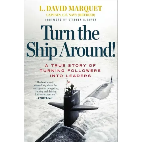 Turn the Ship Around!: A True Story of Turning Followers Into Leaders - Hardcover