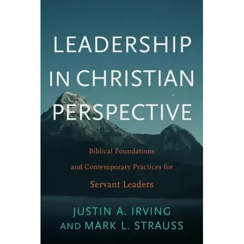 Leadership in Christian Perspective - Hardcover