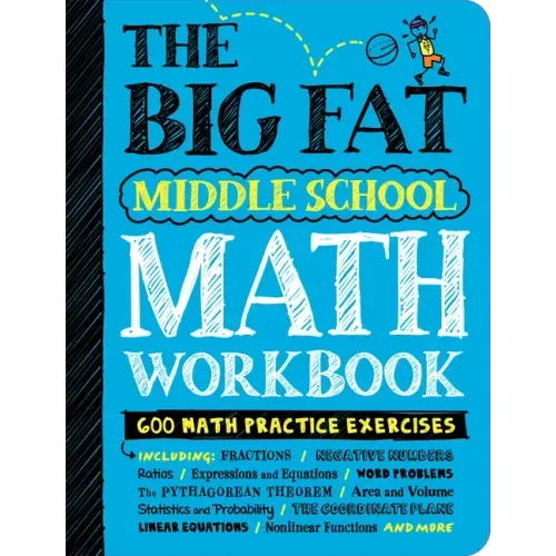 The Big Fat Middle School Math Workbook: 600 Math Practice Exercises - Paperback