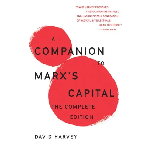 A Companion to Marx's Capital: The Complete Edition - Paperback