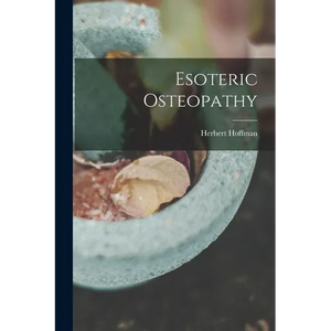 Esoteric Osteopathy - Paperback