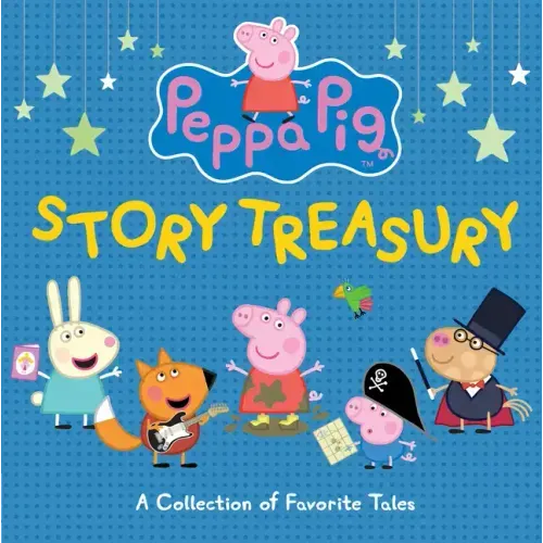 Peppa Pig Story Treasury: Six Books in One (a Collection of Fun Adventures, Friendship, and Everyday Moments - Perfect for Toddlers, Preschoolers, and - Hardcover