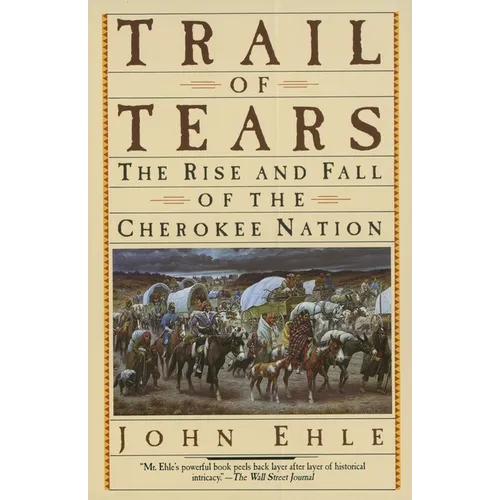 Trail of Tears: The Rise and Fall of the Cherokee Nation - Paperback