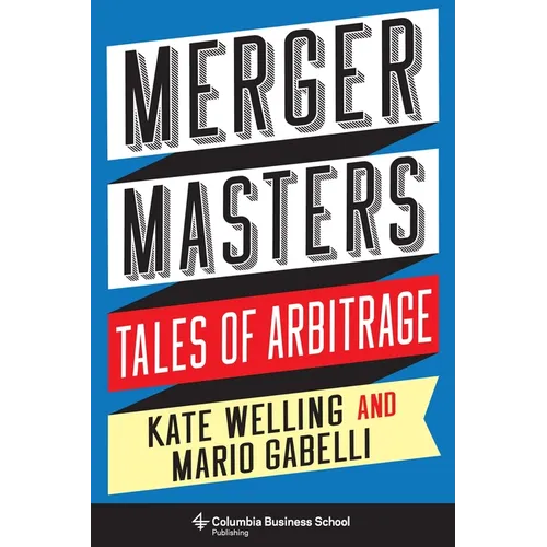 Merger Masters: Tales of Arbitrage - Hardcover