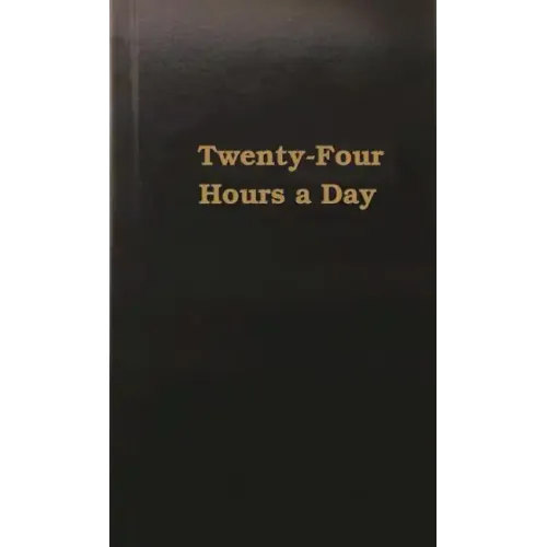 Twenty-Four Hours a Day - Hardcover
