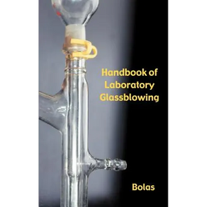 A Handbook of Laboratory Glassblowing (Concise Edition) - Paperback