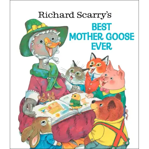 Richard Scarry's Best Mother Goose Ever - Hardcover