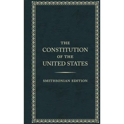 The Constitution of the United States, Smithsonian Edition - Hardcover