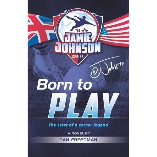 Born to Play: The start of a soccer legend - Paperback