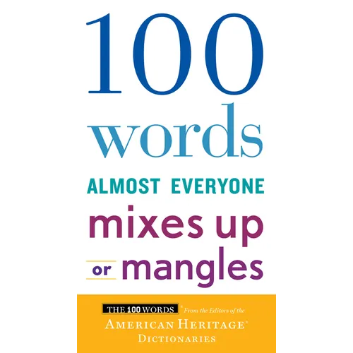 100 Words Almost Everyone Mixes Up or Mangles - Paperback