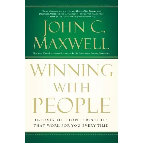 Winning with People: Discover the People Principles That Work for You Every Time - Paperback