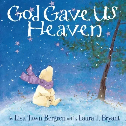 God Gave Us Heaven - Hardcover