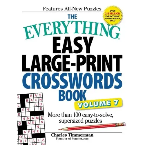 The Everything Easy Large-Print Crosswords Book, Volume 7: More Than 100 Easy-To-Solve, Supersized Puzzles - Paperback