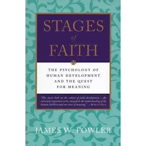 Stages of Faith: The Psychology of Human Development - Paperback