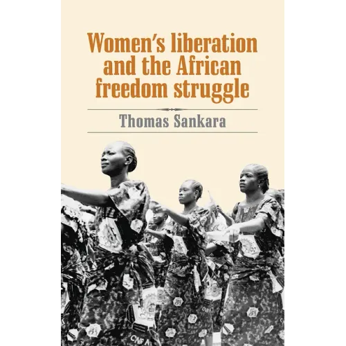 Women's Liberation and the African Freedom Struggle - Paperback