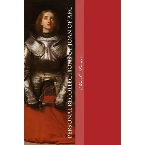 Personal Recollections of Joan of Arc - Paperback