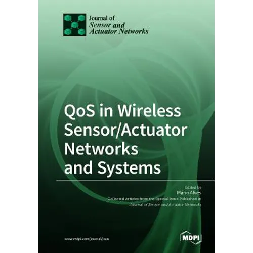 QoS in Wireless Sensor/Actuator Networks and Systems - Paperback