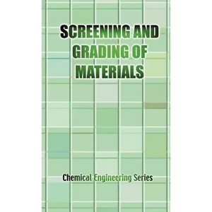 The Screening and Grading of Materials (Chemical Engineering Series) - Hardcover