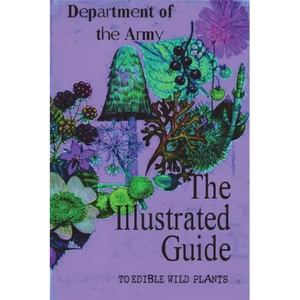 The Illustrated Guide to Edible Wild Plants - Paperback