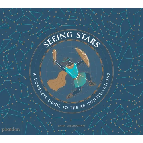 Seeing Stars: A Complete Guide to the 88 Constellations - Hardcover