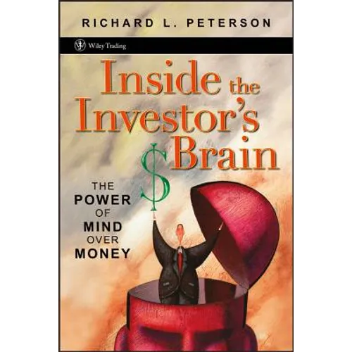 Inside the Investor's Brain: The Power of Mind Over Money - Hardcover