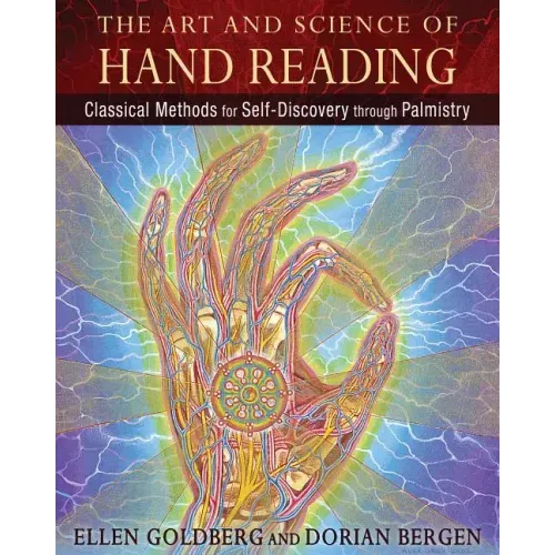 The Art and Science of Hand Reading: Classical Methods for Self-Discovery Through Palmistry - Hardcover