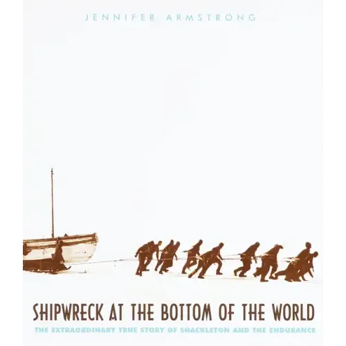 Shipwreck at the Bottom of the World: The Extraordinary True Story of Shackleton and the Endurance - Paperback